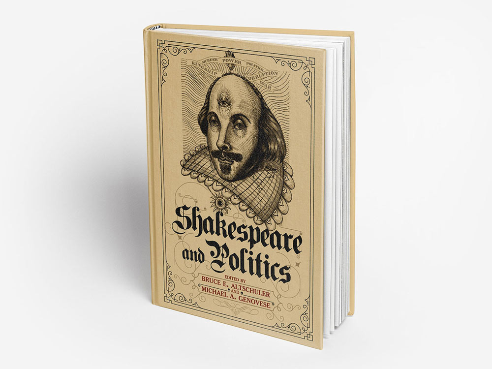 Shakespeare and Politics. Altschuler, Genovese. NO IDEA. Branding Graphic Design Agency
